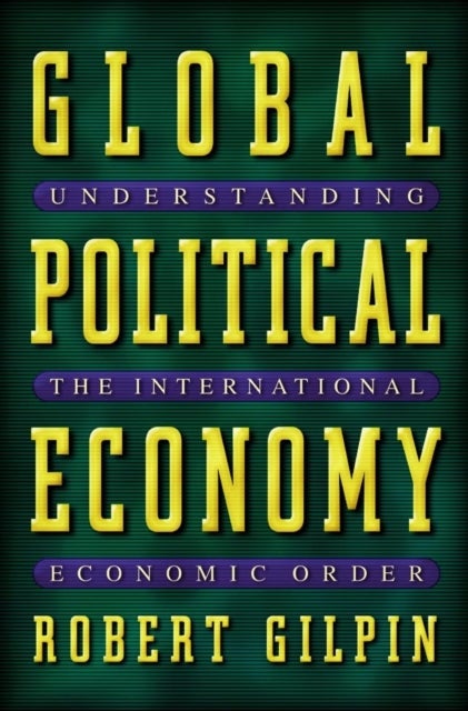 Bilde av Global Political Economy Av Robert G. Gilpin