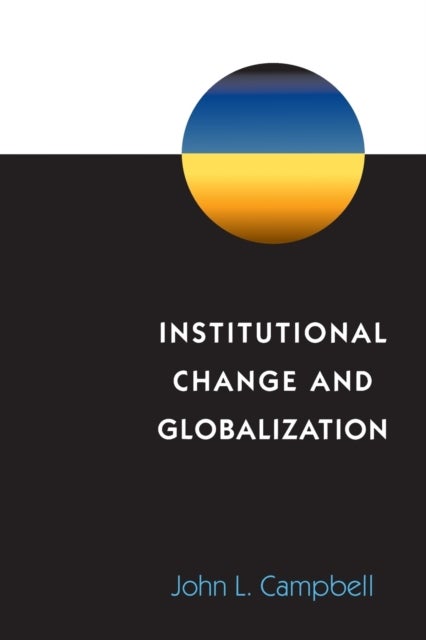 Bilde av Institutional Change And Globalization Av John L. Campbell