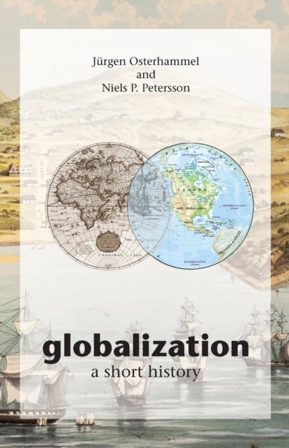 Globalization - A Short History