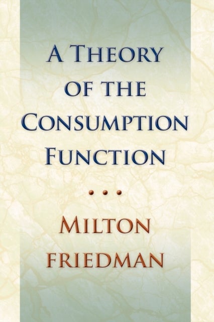 Bilde av Theory Of The Consumption Function Av Milton Friedman