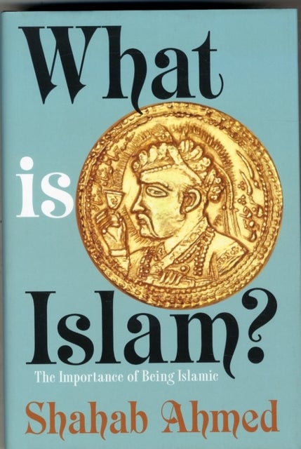 What Is Islam? - The Importance of Being Islamic