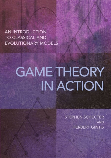 Bilde av Game Theory In Action Av Stephen Schecter, Herbert Gintis
