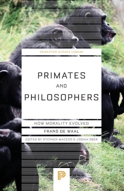 Primates and Philosophers - How Morality Evolved