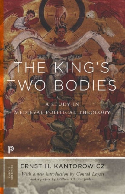 The King's Two Bodies - A Study in Medieval Political Theology