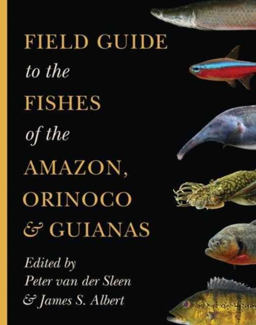 Bilde av Field Guide To The Fishes Of The Amazon, Orinoco, And Guianas
