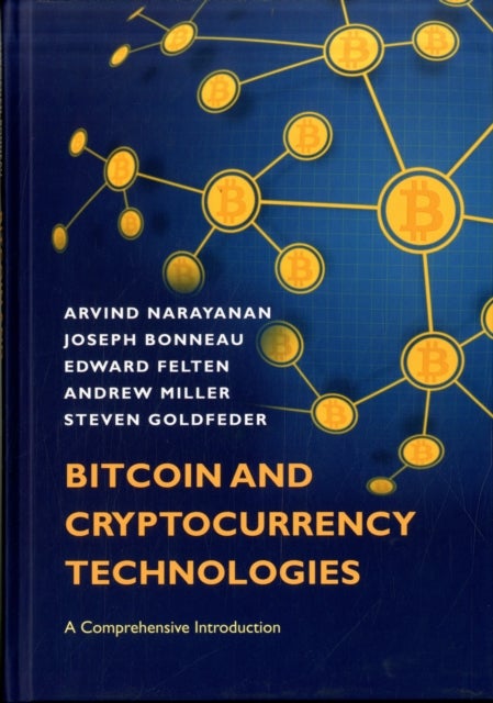 Bitcoin and Cryptocurrency Technologies - A Comprehensive Introduction