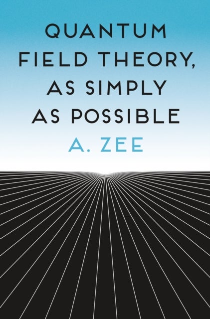 Bilde av Quantum Field Theory, As Simply As Possible Av Anthony Zee