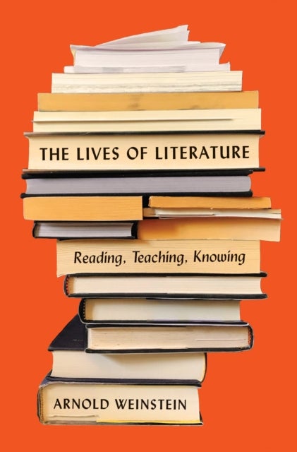 The Lives of Literature - Reading, Teaching, Knowing