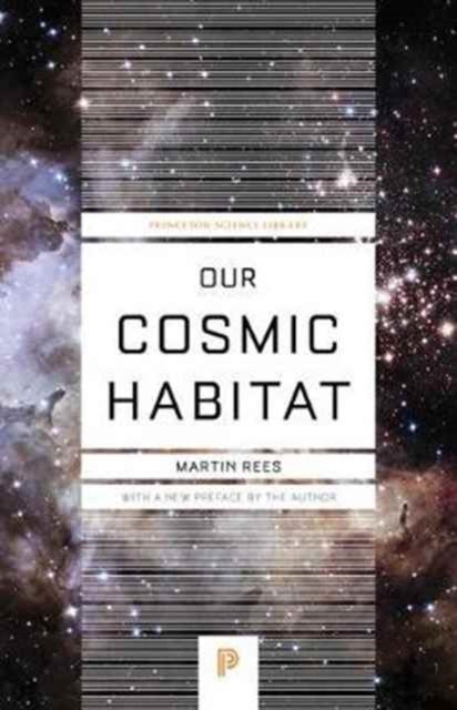 Our Cosmic Habitat - New Edition