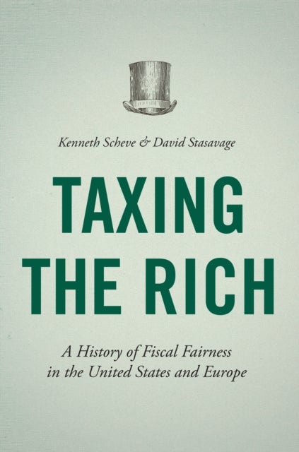 Bilde av Taxing The Rich Av Kenneth Scheve, David Stasavage