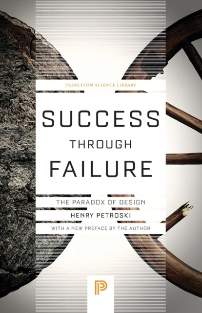 Success through Failure - The Paradox of Design