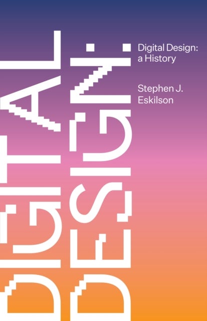 Digital Design - A History