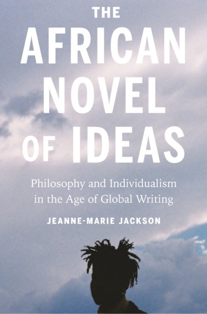 Bilde av The African Novel Of Ideas Av Jeanne-marie Jackson