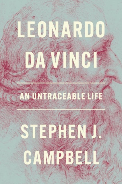 Leonardo da Vinci - An Untraceable Life