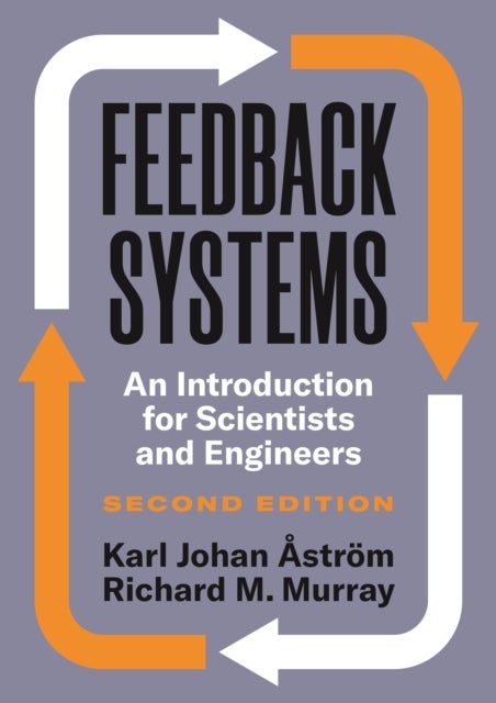 Feedback Systems - An Introduction for Scientists and Engineers, Second Edition