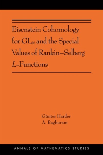 Bilde av Eisenstein Cohomology For Gln And The Special Values Of Rankin-selberg L-functions Av Gunter Harder, Anantharam Raghuram