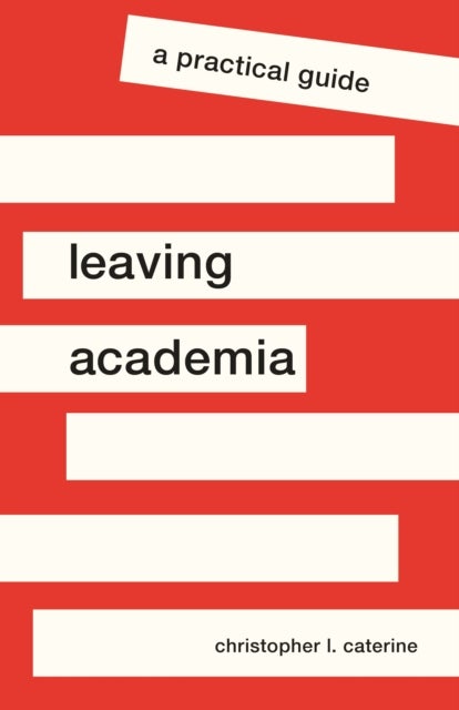 Leaving Academia - A Practical Guide
