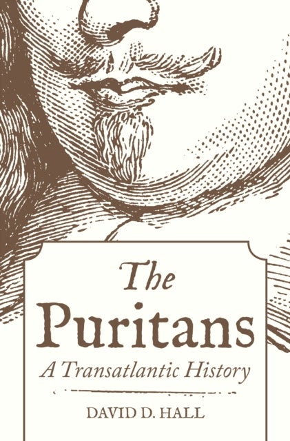 The Puritans - A Transatlantic History