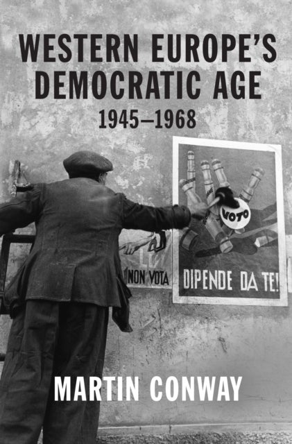 Bilde av Western Europe¿s Democratic Age Av Professor Martin Conway