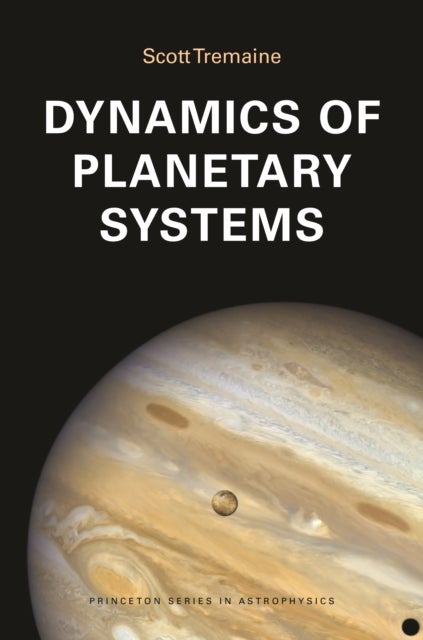 Bilde av Dynamics Of Planetary Systems Av Scott Tremaine