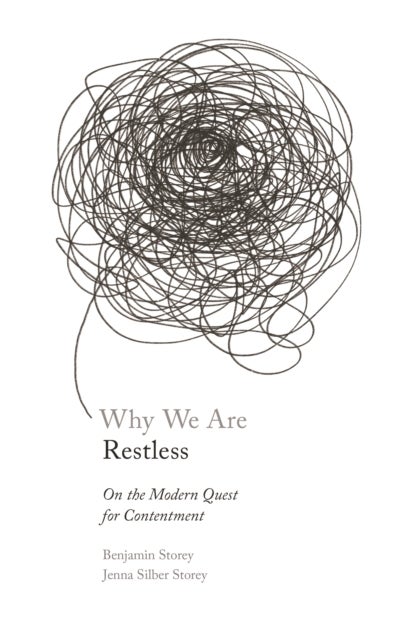 Bilde av Why We Are Restless Av Benjamin Storey, Jenna Silber Storey