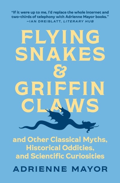 Bilde av Flying Snakes And Griffin Claws Av Adrienne Mayor