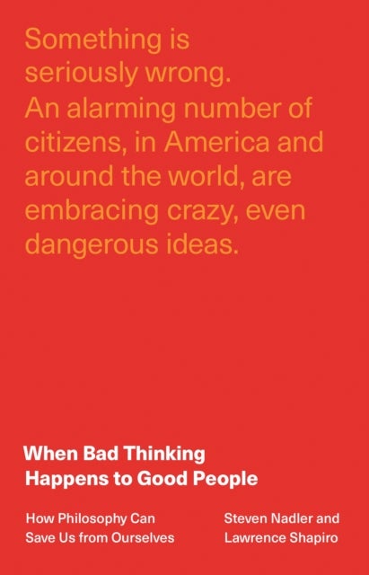 Bilde av When Bad Thinking Happens To Good People Av Steven Nadler, Lawrence Shapiro