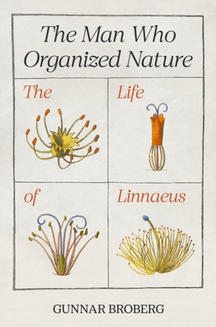 Bilde av The Man Who Organized Nature Av Professor Gunnar Broberg