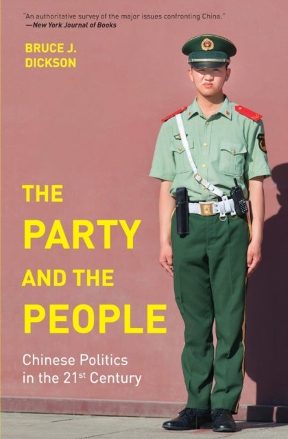 The Party and the People - Chinese Politics in the 21st Century