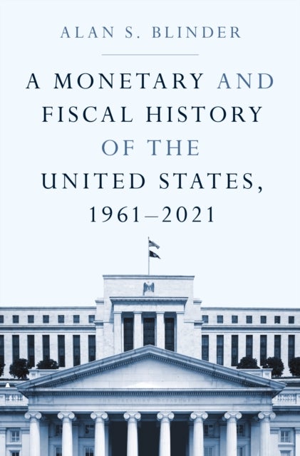 A Monetary and Fiscal History of the United States, 1961¿2021