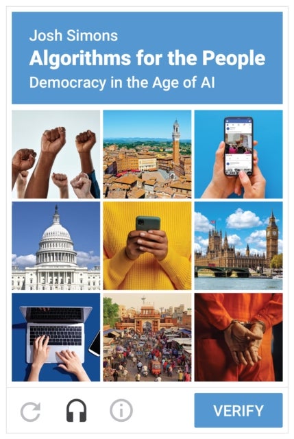 Algorithms for the People - Democracy in the Age of AI