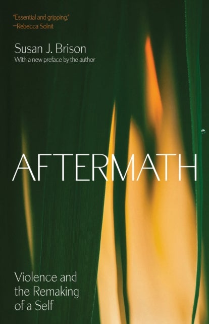 Aftermath - Violence and the Remaking of a Self