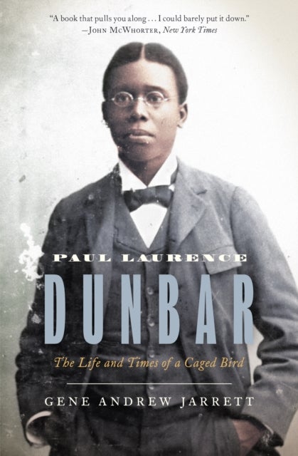 Paul Laurence Dunbar - The Life and Times of a Caged Bird