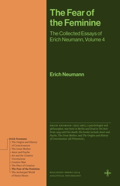 The Fear of the Feminine - The Collected Essays of Erich Neumann, Volume 4