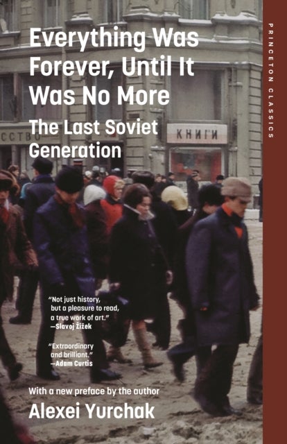 Everything Was Forever, Until It Was No More - The Last Soviet Generation