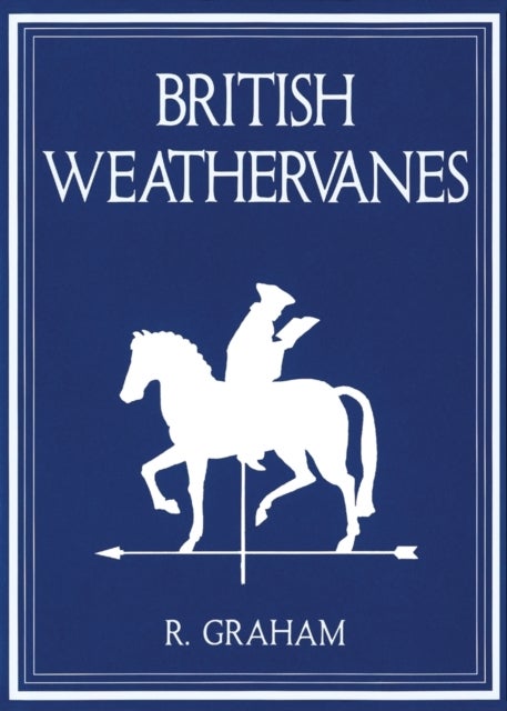 Bilde av Rodney Graham: British Weathervanes Av Iwona Blazwick
