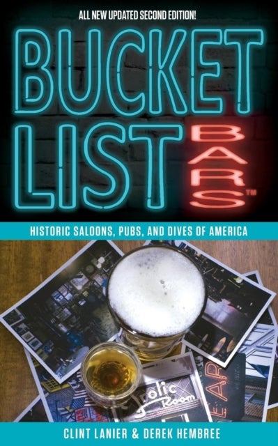 Bucket List Bars - Historic Saloons, Pubs, and Dives of America