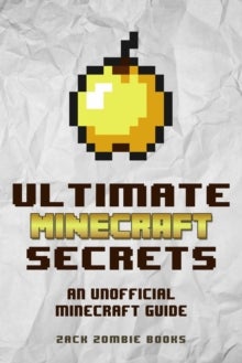 Bilde av Ultimate Minecraft Secrets Av Zack Zombie Books