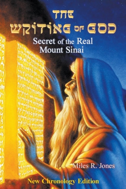 The Writing of God - Secret of the Real Mount Sinai