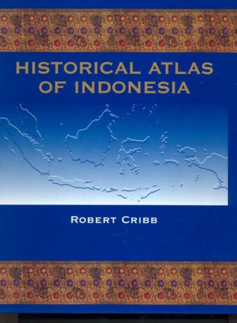 Historical Atlas of Indonesia