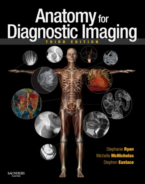 Bilde av Anatomy For Diagnostic Imaging Av Stephanie (consultant Paediatric Radiologist The Children&#039;s University Hospital Dublin Ireland) Ryan, Michelle