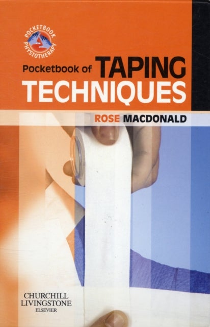 Bilde av Pocketbook Of Taping Techniques Av Rose Ba Fcsp (consultant In Sports Physiotherapy Former Director Sports Injury Centre Crystal Palace National Sport