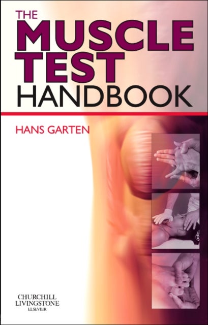 The Muscle Test Handbook - Functional Assessment, Myofascial Trigger Points and Meridian Relationships