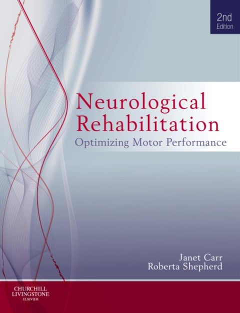 Neurological Rehabilitation - Optimizing motor performance