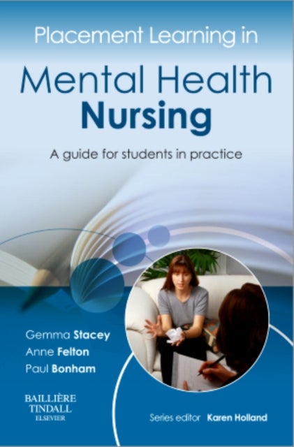Placement Learning in Mental Health Nursing - A guide for students in practice