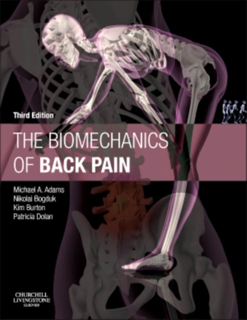 Bilde av The Biomechanics Of Back Pain Av Michael A. Bsc Phd (professor Of Biomechanics Centre For Comparative And Clinical Anatomy University Of Bristol Brist