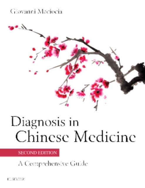 Bilde av Diagnosis In Chinese Medicine Av Giovanni (acupuncturist And Medical Herbalist Uk Maciocia, Nanjing University Of Traditional Chinese Medicine Nanjing