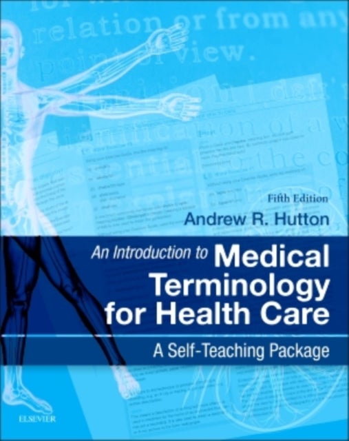Bilde av An Introduction To Medical Terminology For Health Care Av Andrew Bsc Msc (lecturer In Life Science Edinburgh Uk) Hutton