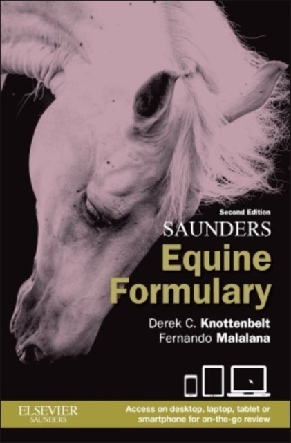 Bilde av Saunders Equine Formulary Av Derek C. (professor In Equine Medicine&lt;br&gt;the Philip Leverhulme Equine Hospital&lt;br&gt;university Of Liverpool Uk
