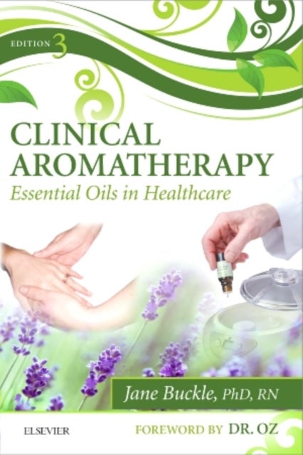 Clinical Aromatherapy - Essential Oils in Healthcare